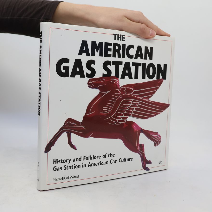 Michael Karl Witzel The American Gas Station