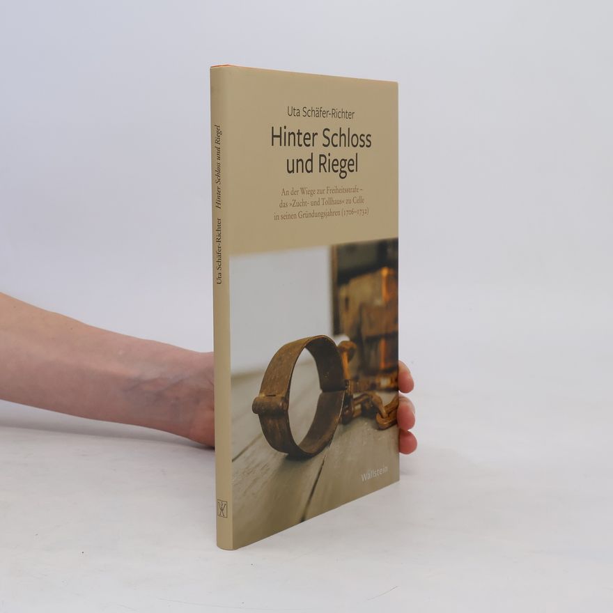 Uta Schäfer-Richter Hinter Schloss und Riegel