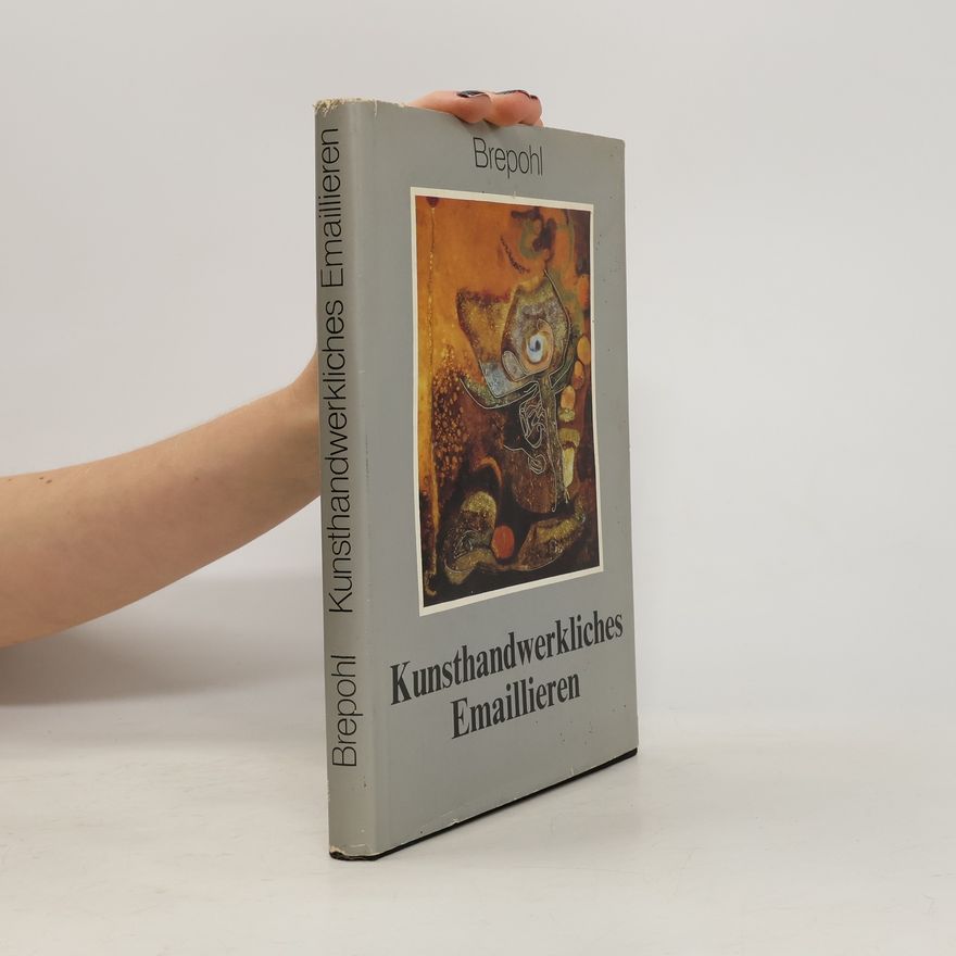 Erhard Brepohl Kunsthandwerkliches Emaillieren