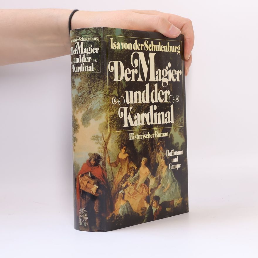 Isa von der Schulenburg Der Magier und der Kardinal