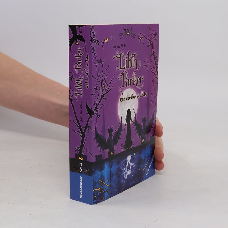 Janine Wilk Lilith Parker und der Kuss des Todes