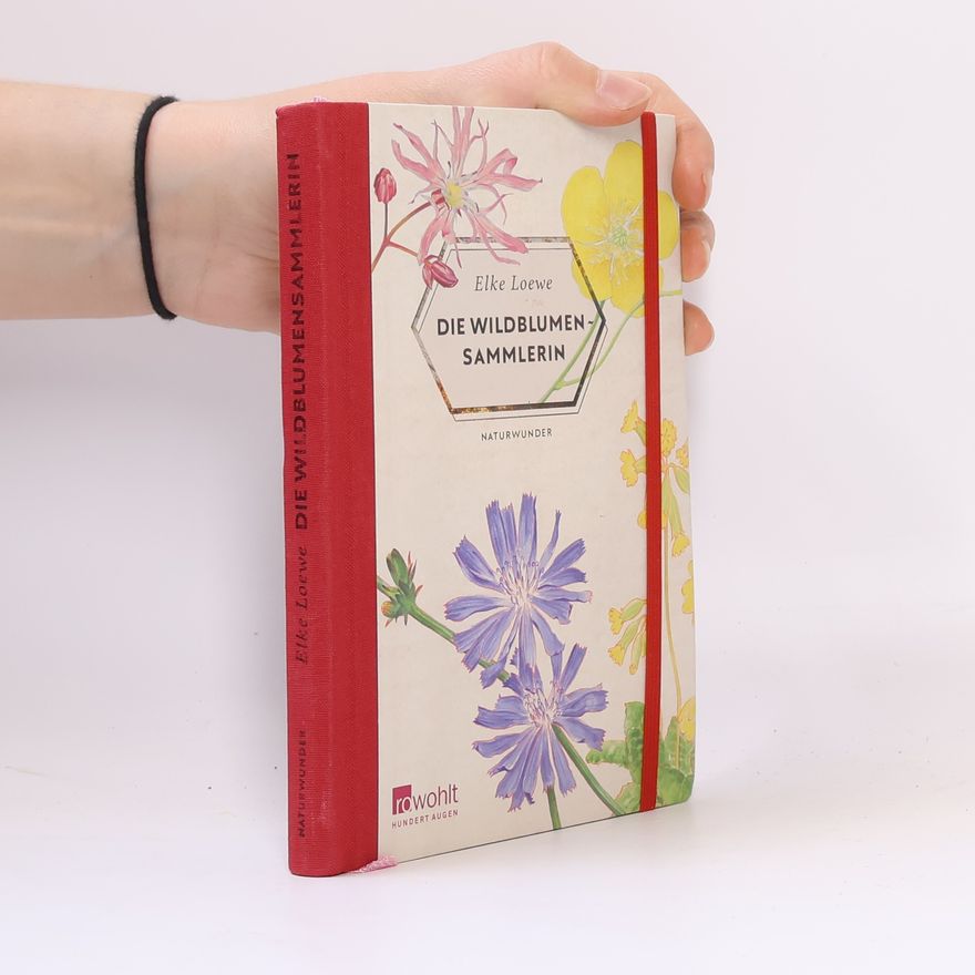 Elke Loewe Die Wildblumensammlerin