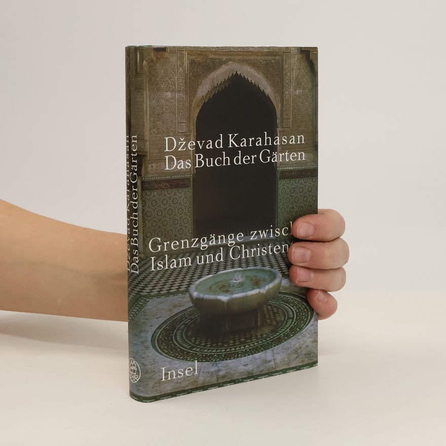 Dževad Karahasan Das Buch der Gärten