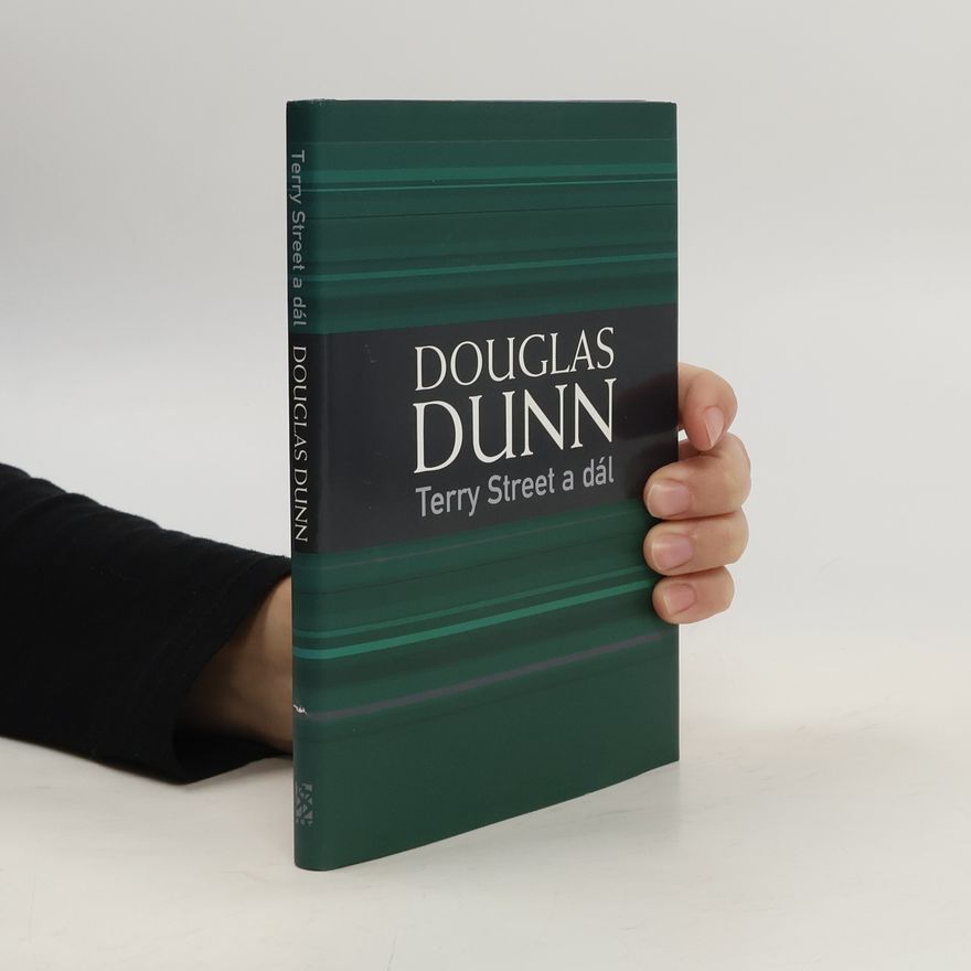 Douglas Dunn Terry Street a dál