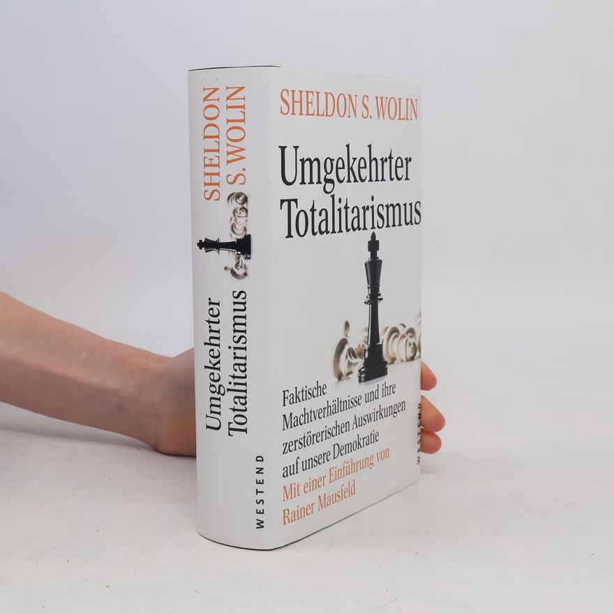 Sheldon Wolin Umgekehrter Totalitarismus