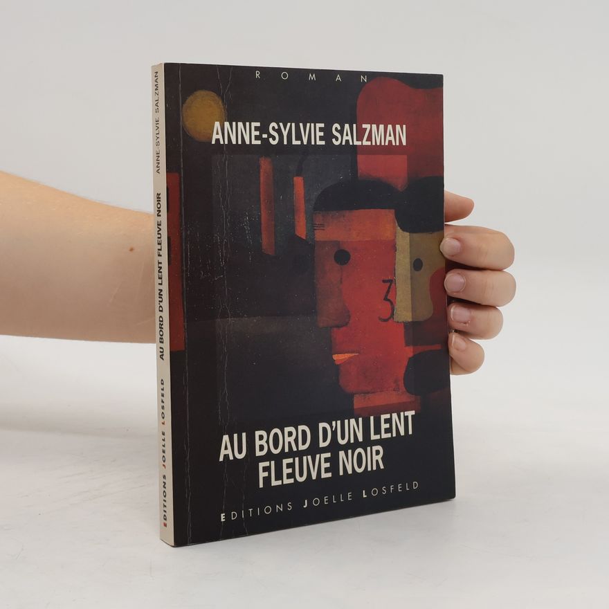 Anne-Sylvie Salzman Au bord d'un lent fleuve noir