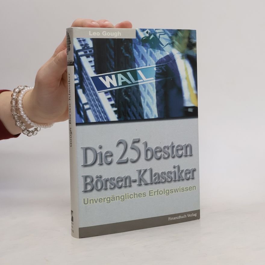 Leo Gough Die 25 besten Börsen-Klassiker