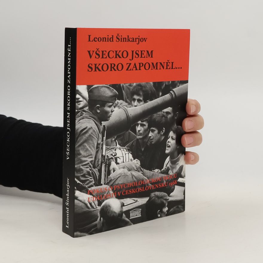 Leonid Šinkarjov Všecko jsem skoro zapomněl...