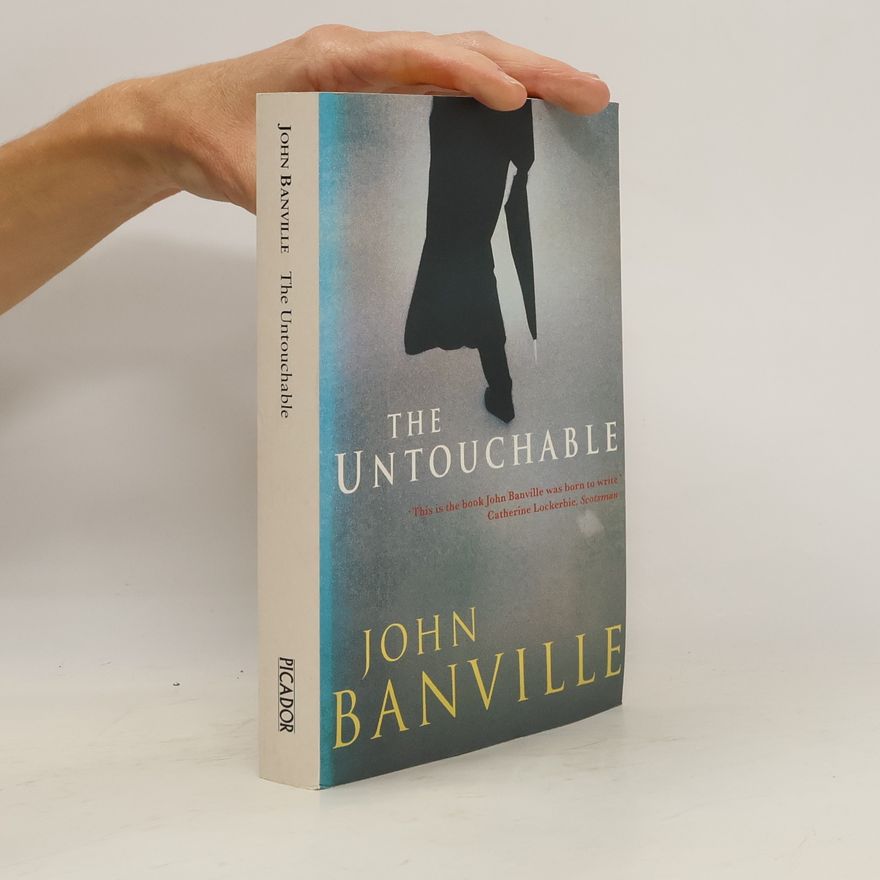 John Banville The untouchable