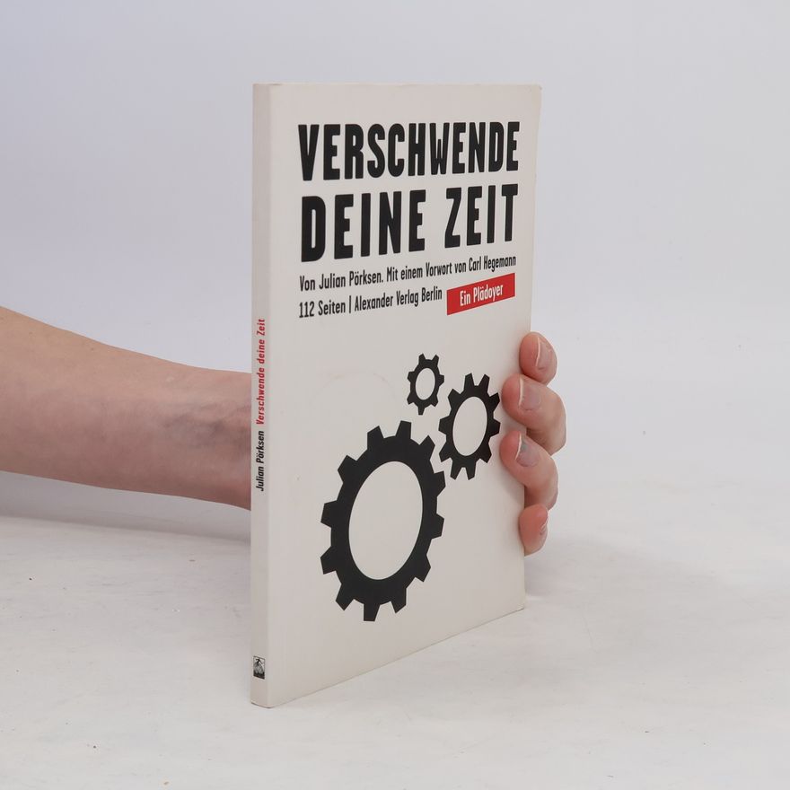 Julian Pörksen Verschwende Deine Zeit