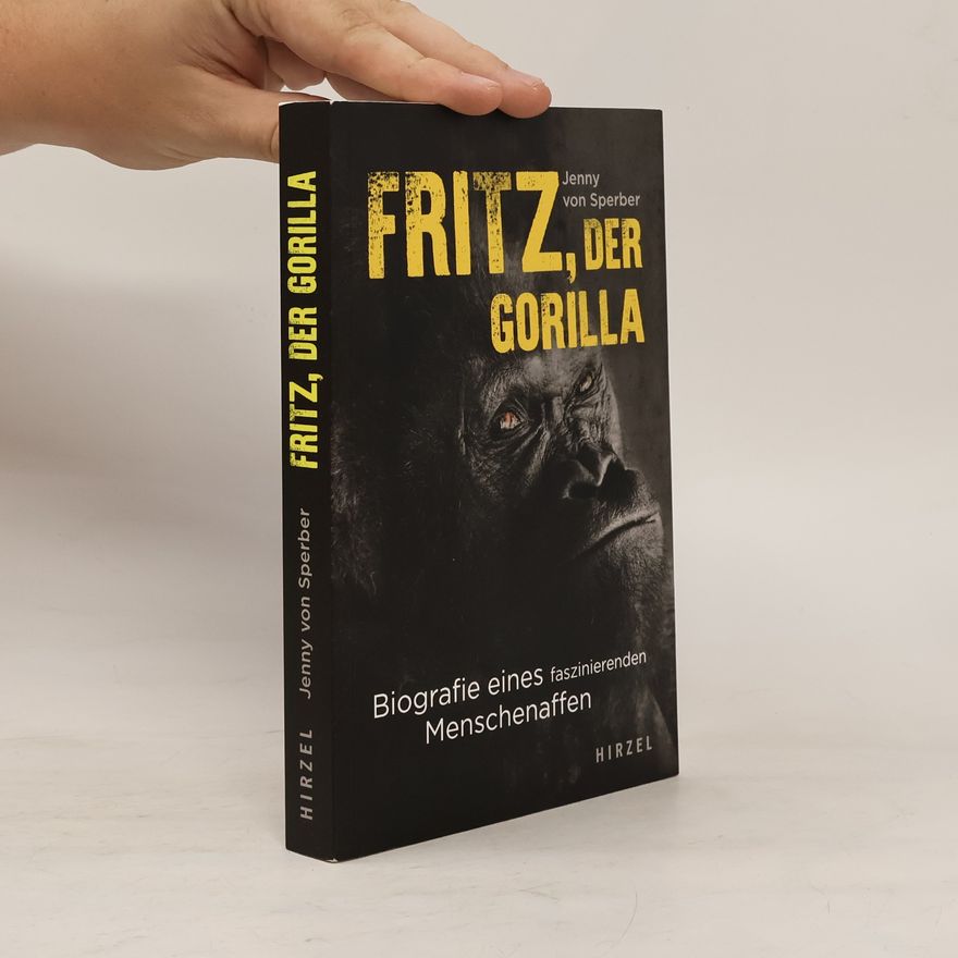 Jenny von Sperber Fritz, der Gorilla