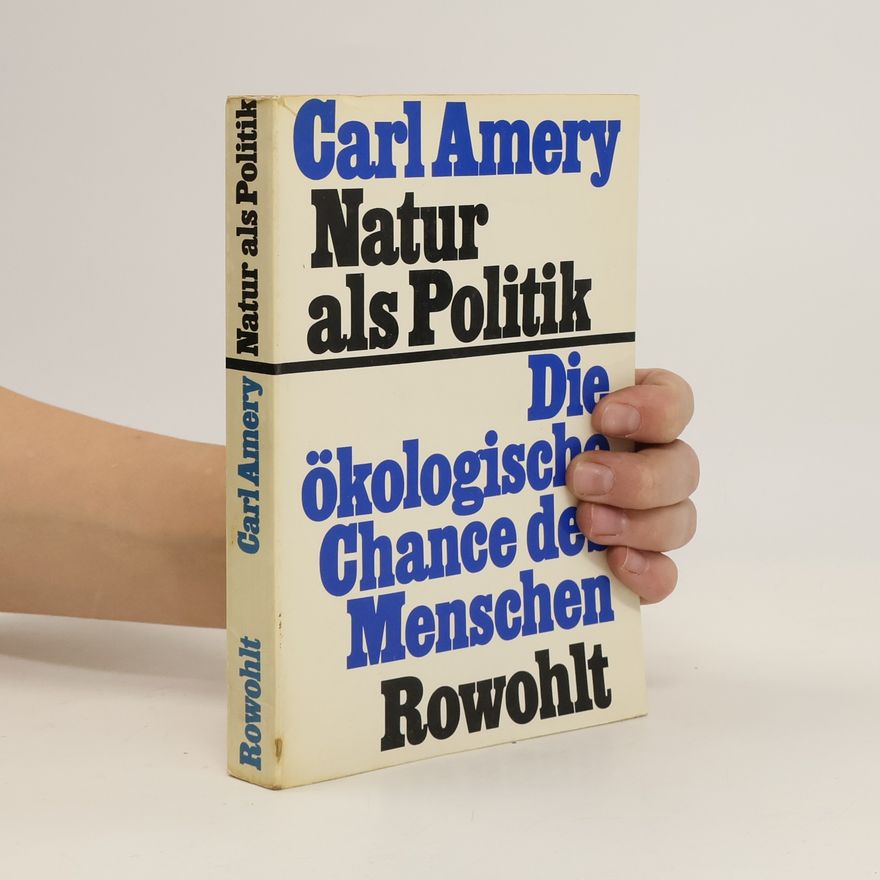 Carl Amery Natur als Politik