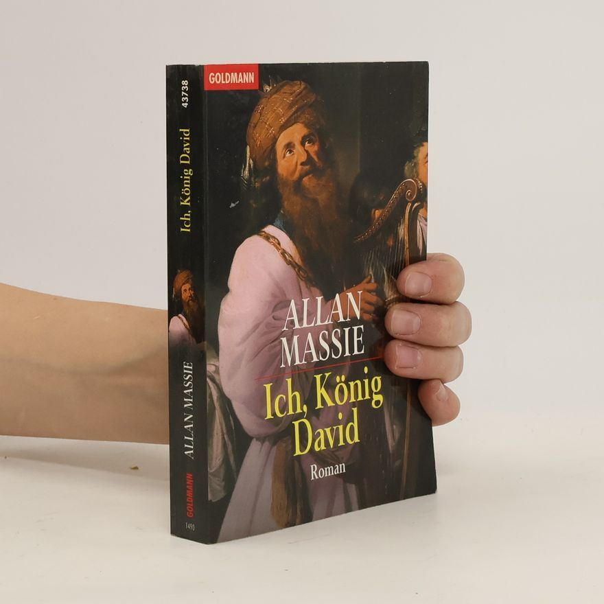 Allan Massie Ich, König David