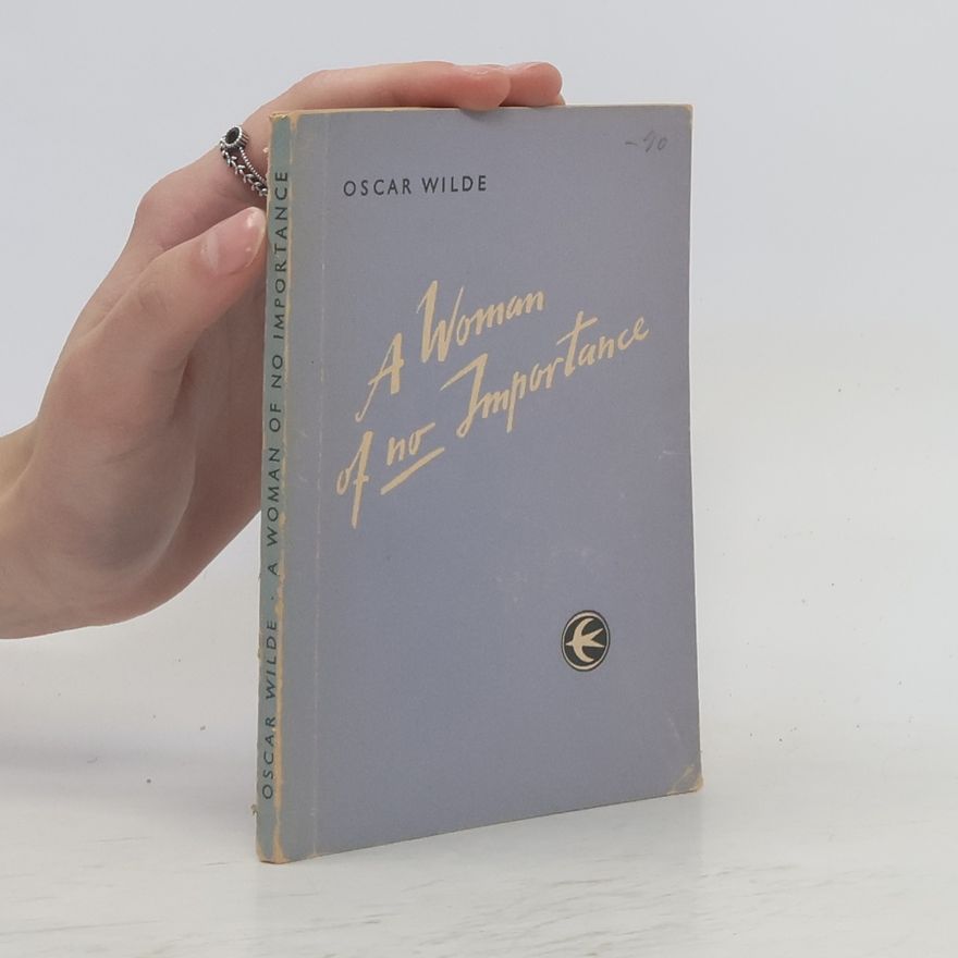 Oscar Wilde A Woman of No Importance