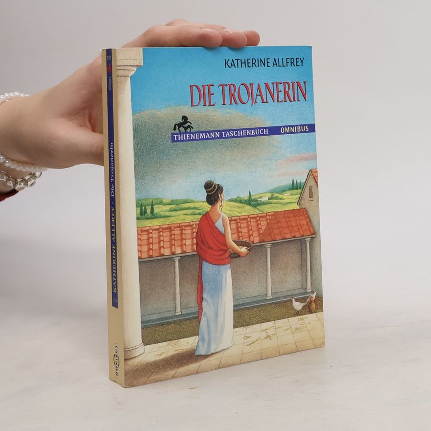 Katherine Allfrey Die Trojanerin