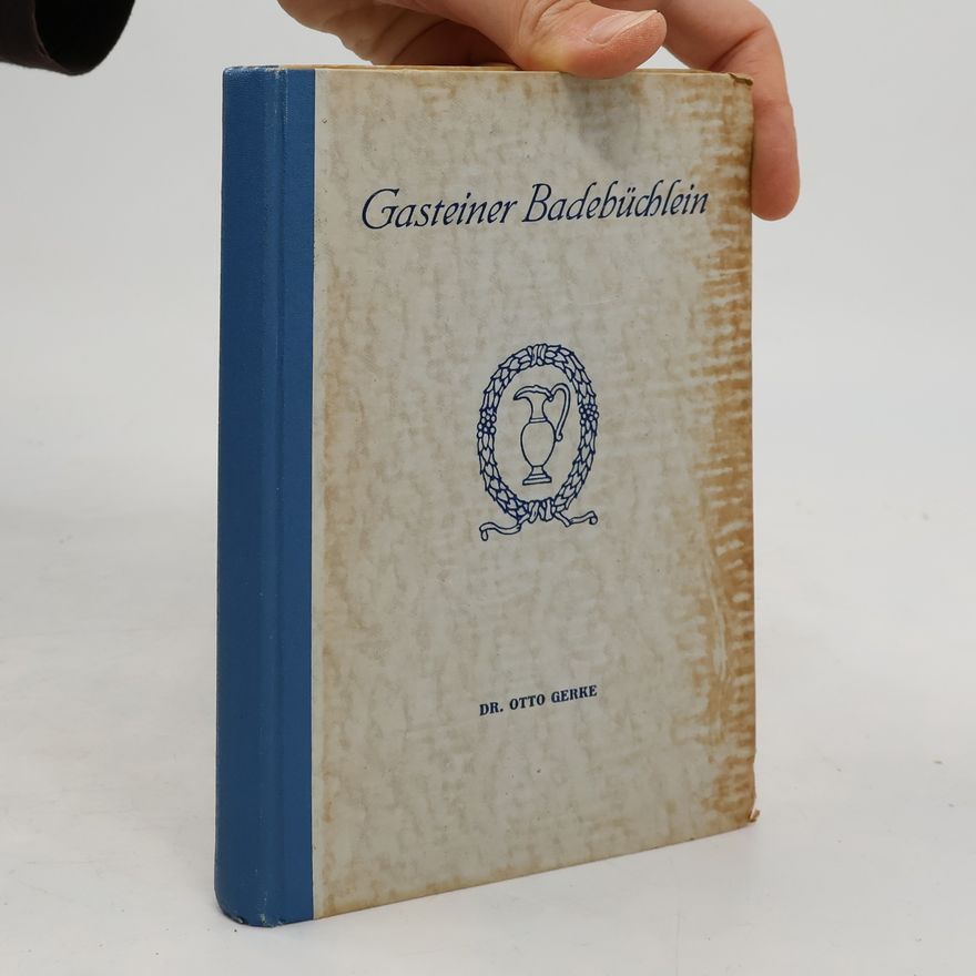 Otto Gerke Gasteiner Badebüchlein