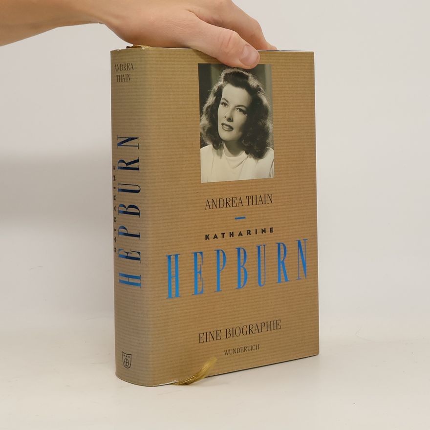 Andrea Thain Katharine Hepburn