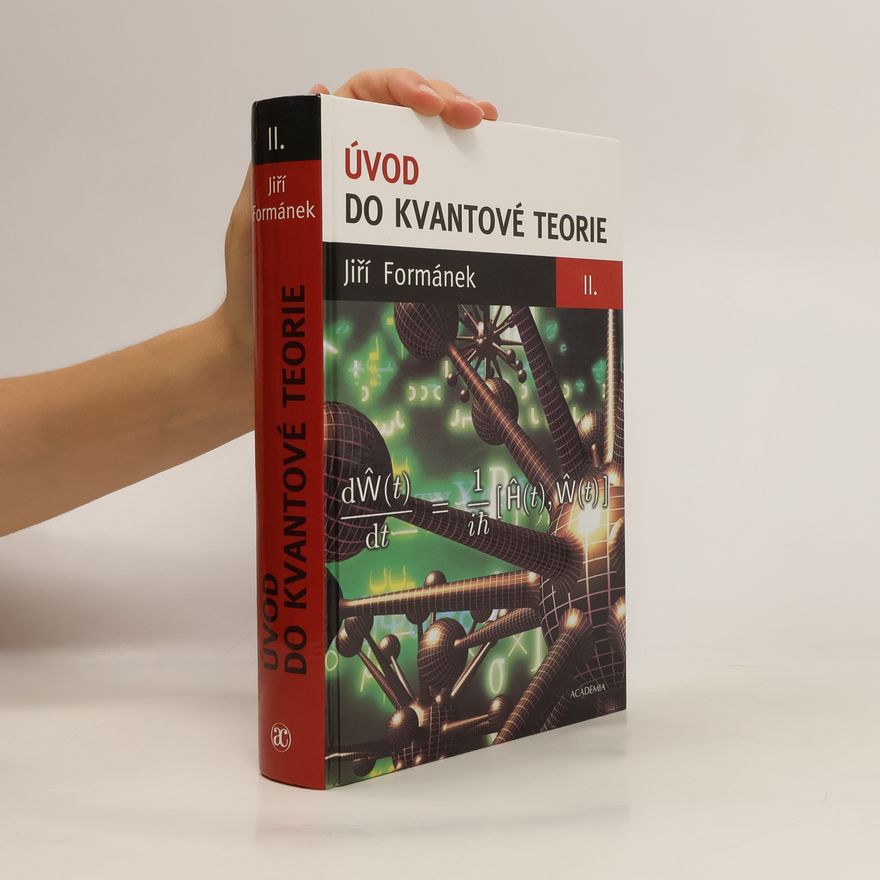 Jiří Formánek Úvod do kvantové teorie II.