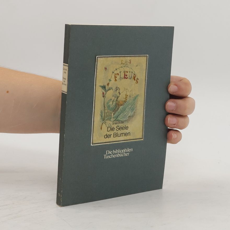 Grandville Die Seele der Blumen