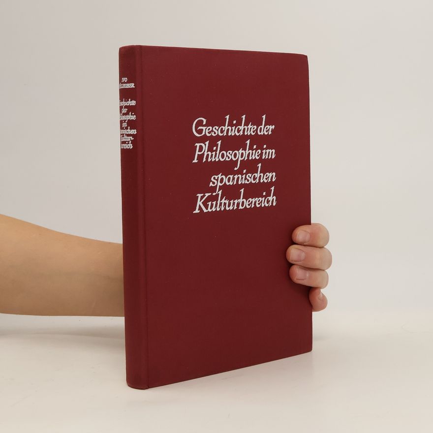Ivo Höllhuber Geschichte der Philosophie im spanischen Kulturbereich