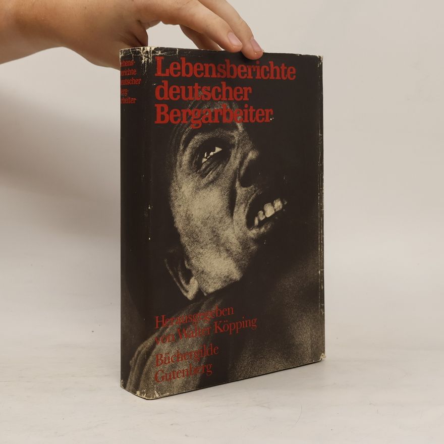 Walter Köpping Lebensberichte deutscher Bergarbeiter