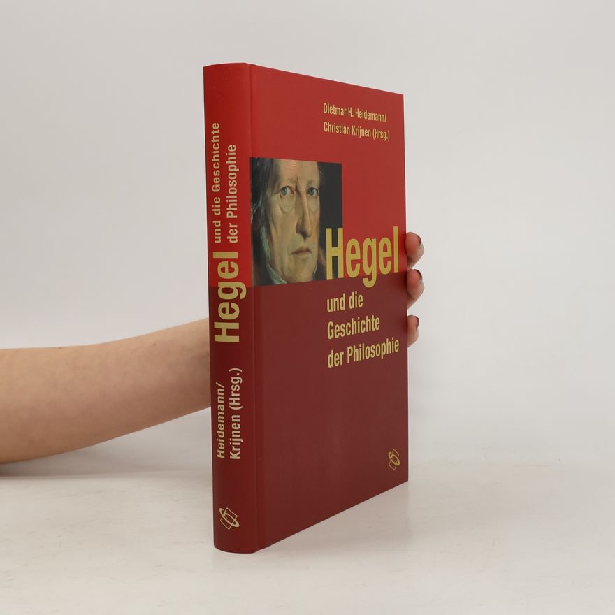 Dietmar H. Heidemann Hegel und die Geschichte der Philosophie