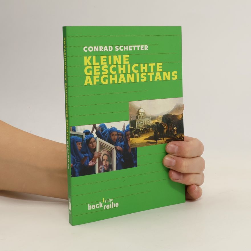 Conrad Schetter Kleine Geschichte Afghanistans