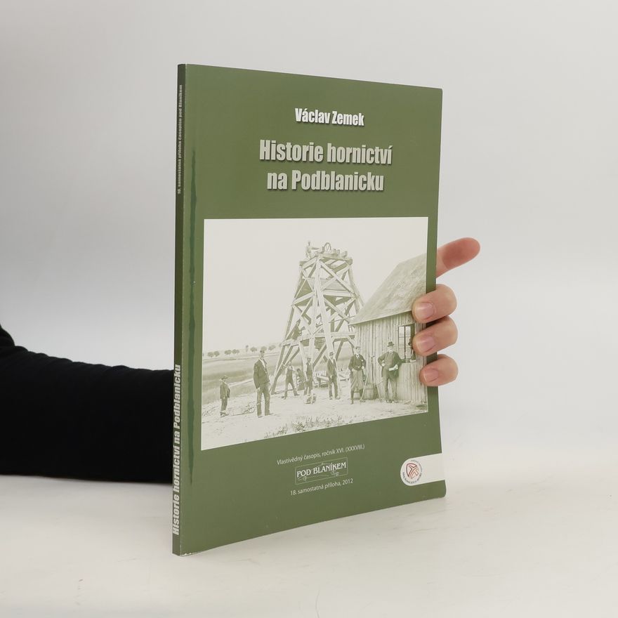 Václav Zemek Pod Blaníkem - 18: Historie hornictví na Podblanicku