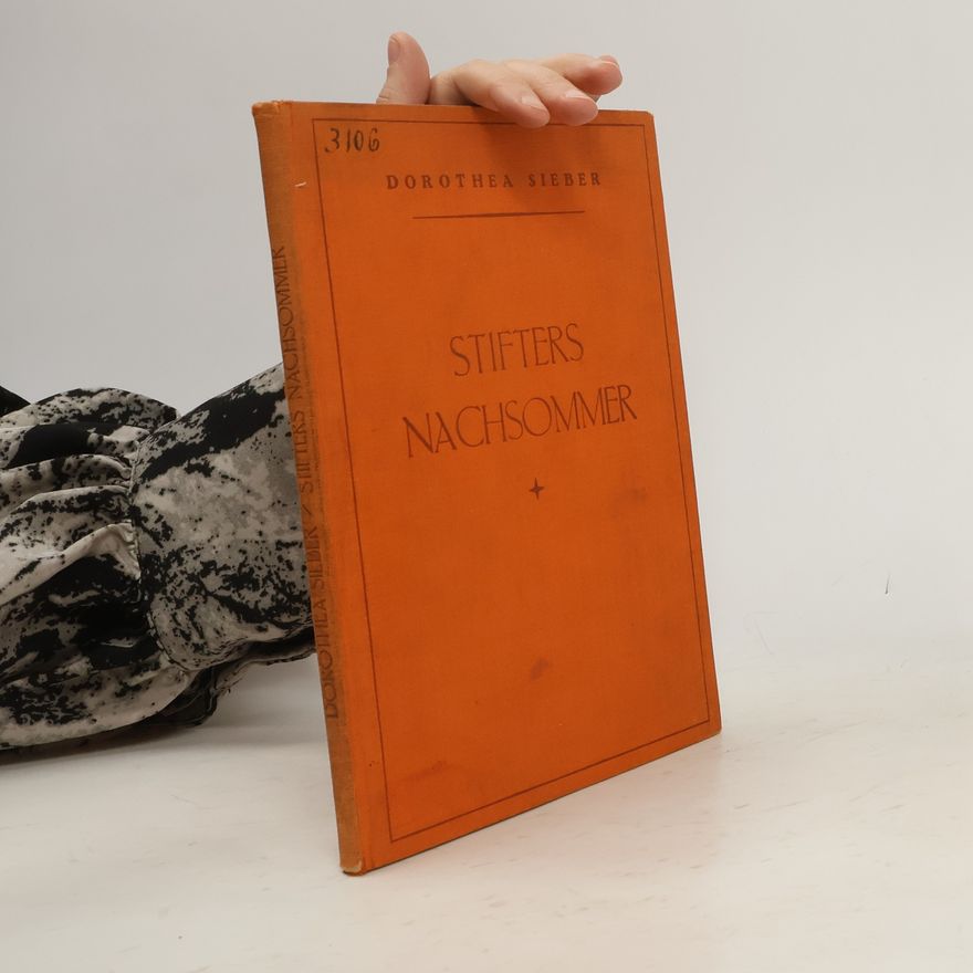 Dorothea Sieber Stifters Nachsommer