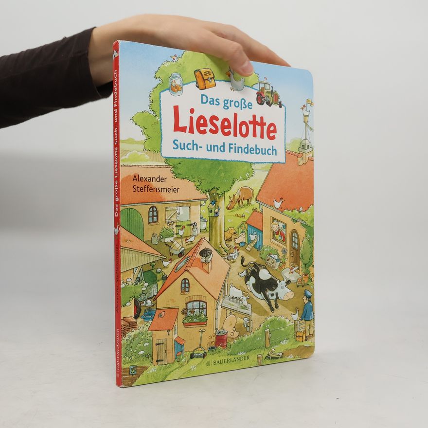 Alexander Steffensmeier Das große Lieselotte-Such- und Findebuch