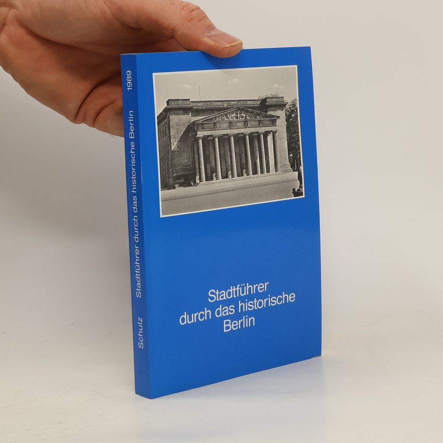 Wolfgang Schulz Stadtführer durch das historische Berlin