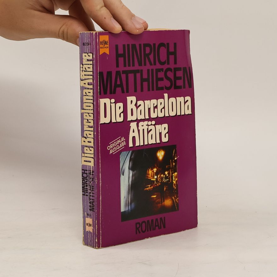Hinrich Matthiesen Die Barcelona-Affäre