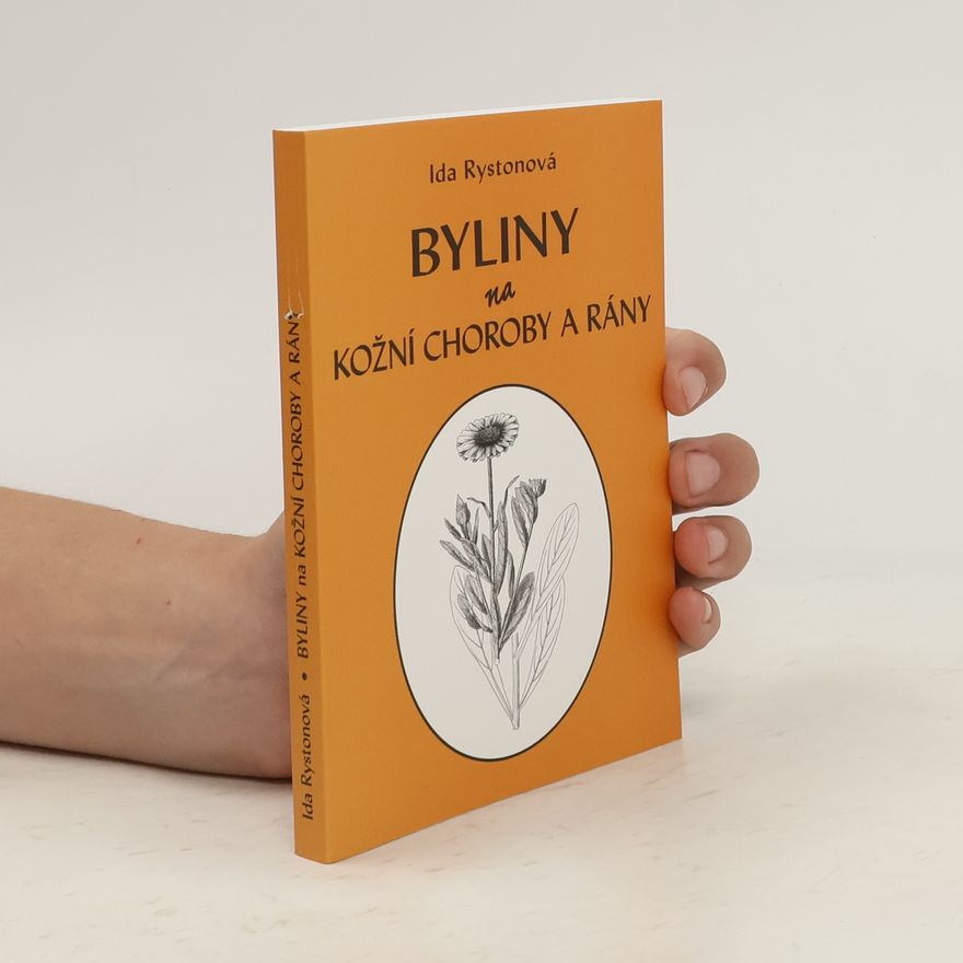 Ida Rystonová Byliny na kožní choroby a rány