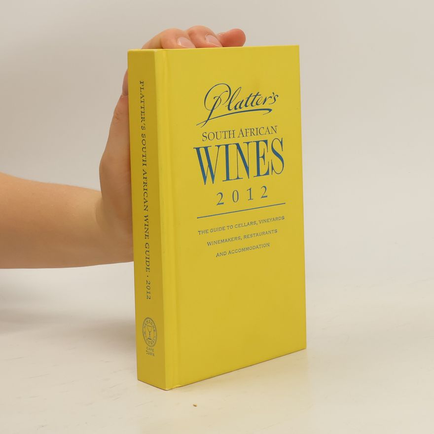Philip Van Zyl Platter's South African Wine Guide: Platter's South African Wines, 2012