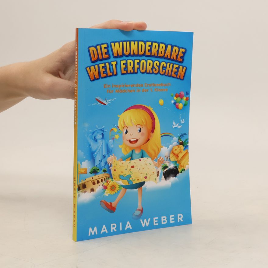 Maria Weber Die Wunderbare Welt Erforschen