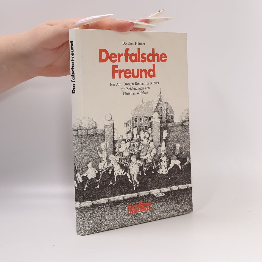 Doralies Hüttner Der falsche Freund