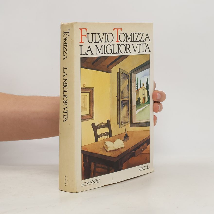 Fulvio Tomizza La moglior vita