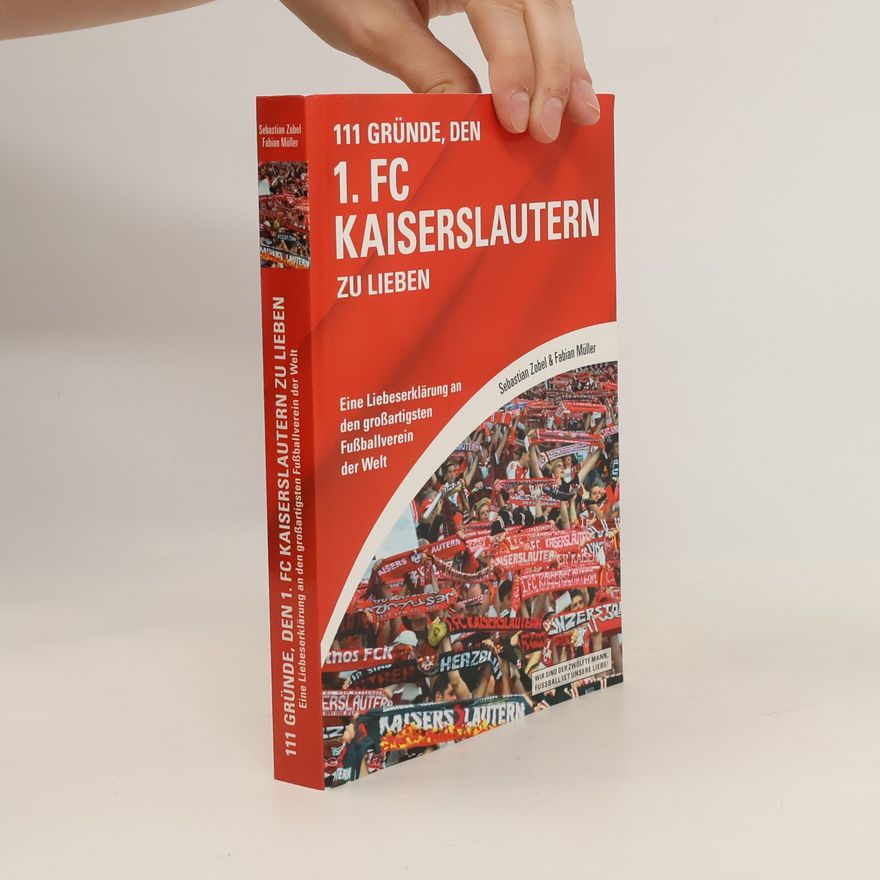 Sebastian Zobel 111 Gründe, den 1. FC Kaiserslautern zu lieben