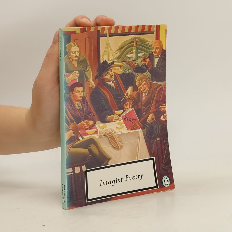 Peter Austin Jones Twentieth Century Classics: Imagist Poetry