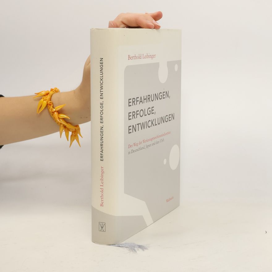 Berthold Leibinger Erfahrungen, Erfolge, Entwicklungen