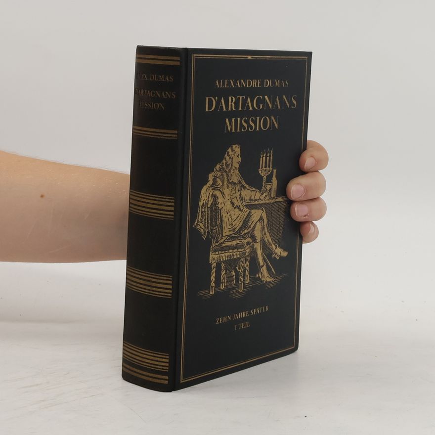 Alexandre Dumas der Ältere D'Artagnans Mission