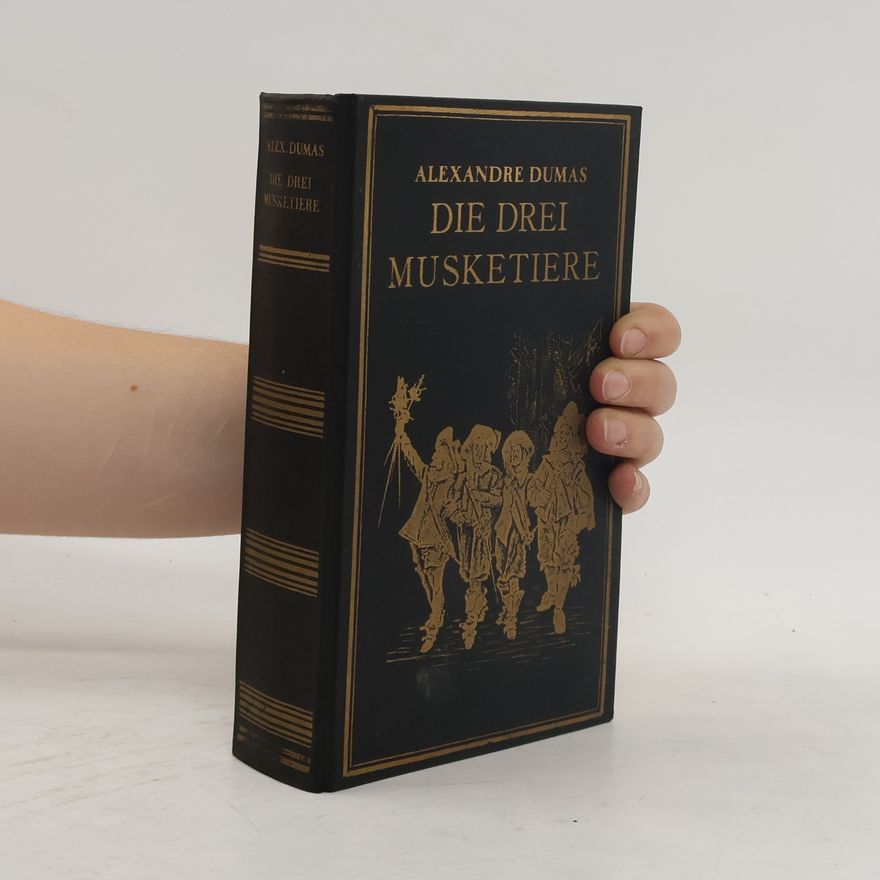 Alexandre Dumas der Ältere Die drei Musketiere
