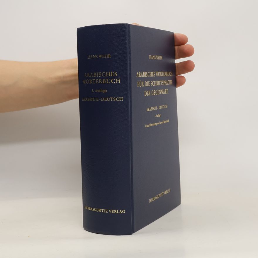 Hans Wehr Arabisches Wörterbuch für die Schriftsprache der Gegenwart