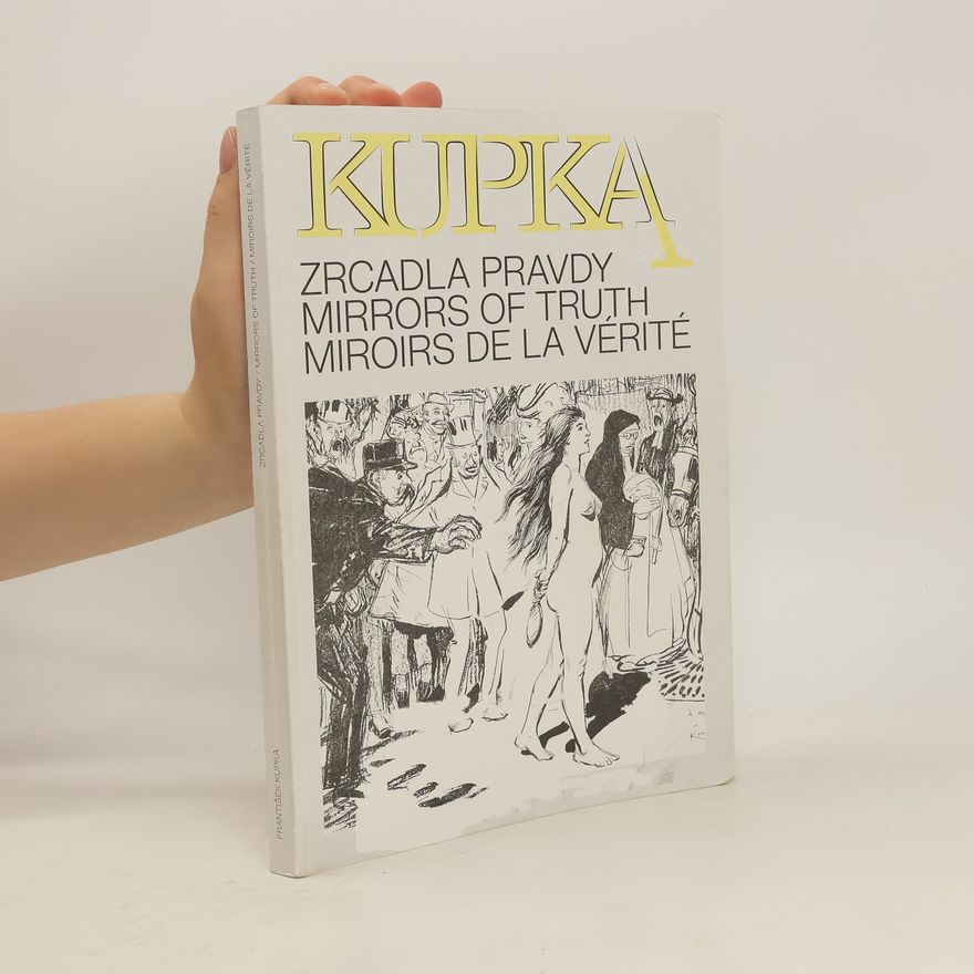 Various authors Kupka . Zrcadla pravdy. Mirrors of Truth. Miroirs de la vérité