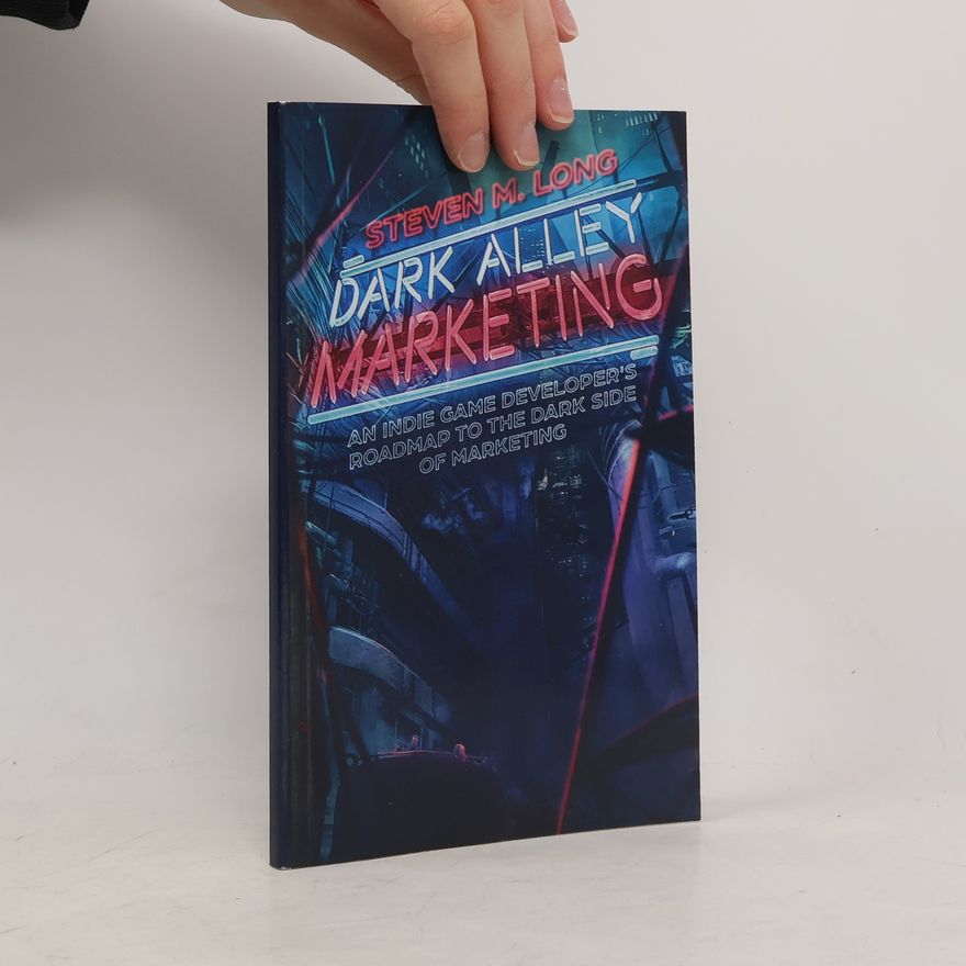 Steven M. Long Dark Alley Marketing