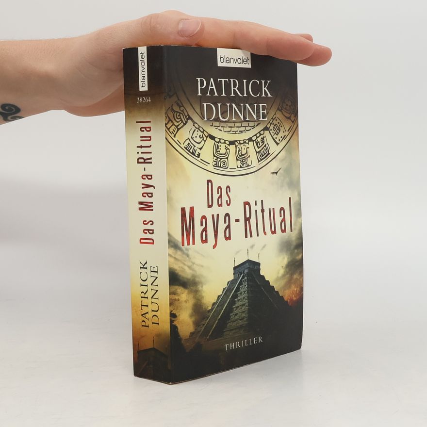 Patrick Dunne Das Maya-Ritual