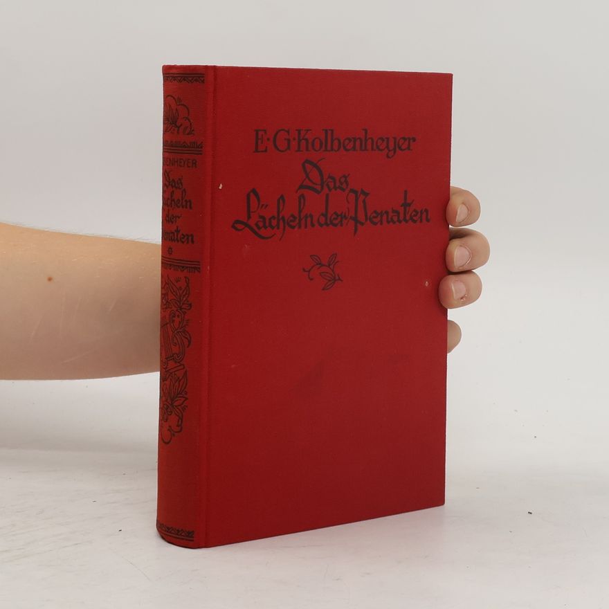 Erwin Guido Kolbenheyer Das Lächeln der Penaten
