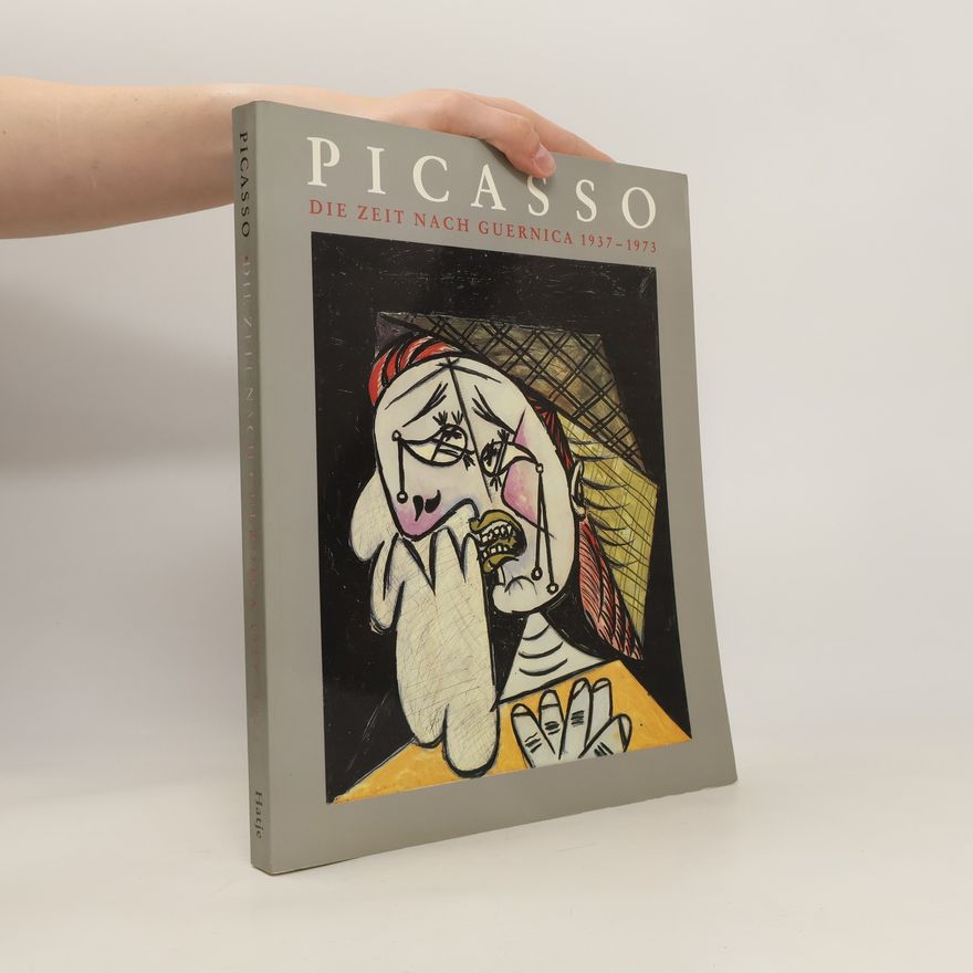 Heiner Bastian Picasso : die Zeit nach Guernica 1937-1973