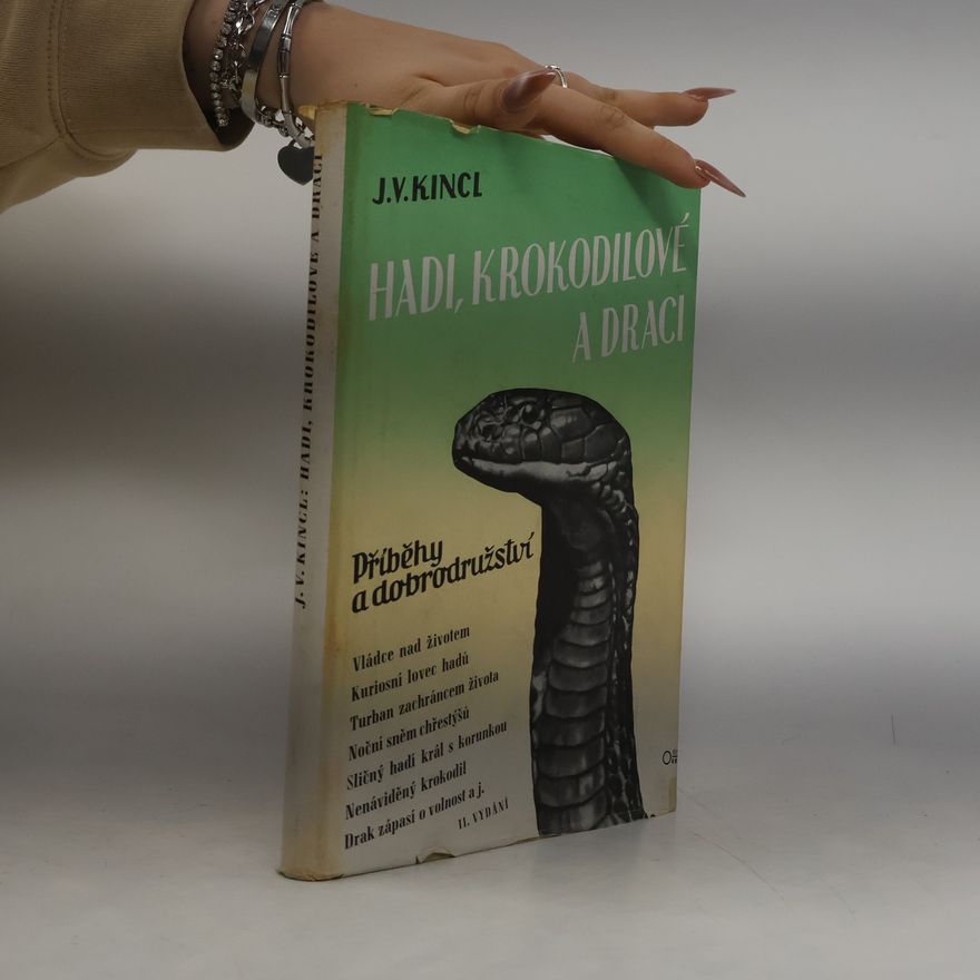 Jiří V. Kincl Hadi, krokodilové a draci