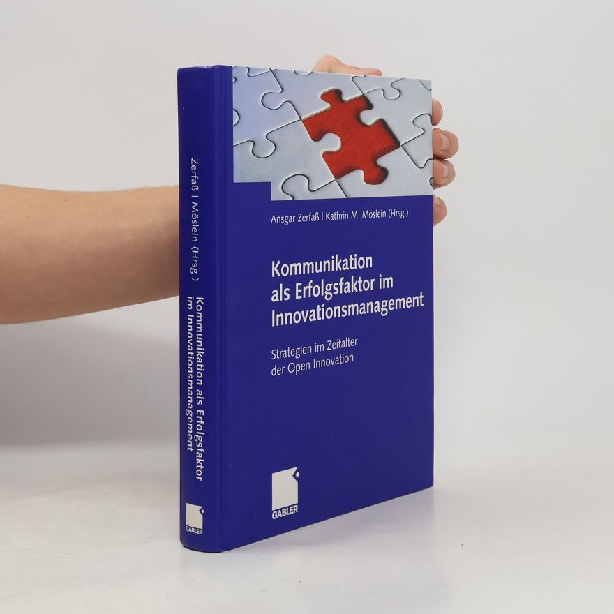 Ansgar Zerfaß Kommunikation als Erfolgsfaktor im Innovationsmanagement